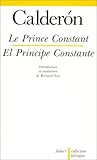 Le Prince Constant - El Principe Constante, édition bilingue (espagnol/français) by 