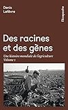 Des racines et des gènes : Une histoire mondiale de l'agriculture Volume 1 by 