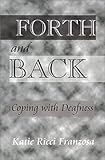Forth and Back:: Coping with Deafness by 