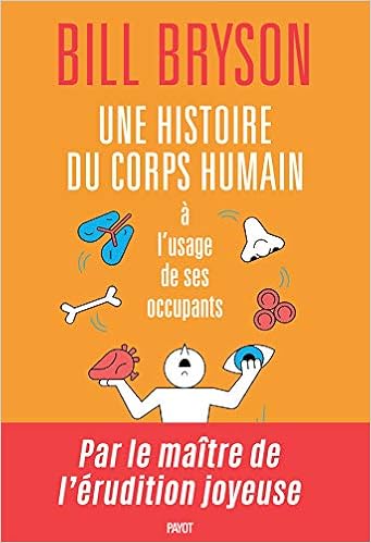 Couverture du livre de Une histoire du corps humain à l'usage de ses occupants