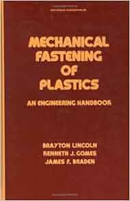 Mechanical Fastening Of Plastics An Engineering Handbook