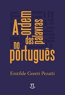 Livro A ordem das palavras no português (Lingua[gem] Livro 58)