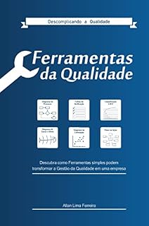 Livro Ferramentas da Gestão da Qualidade: Diagrama de processo, Folhas de Verificação, Classificação ABC, Diagrama de Causa e Efeito, Diagrama de correlação e Plano de Ação