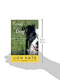 Image de Soul of a Dog: Reflections on the Spirits of the Animals of Bedlam Farm