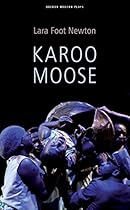 Karoo Moose (Oberon Modern Plays)