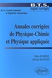 Image de Annales corrigées de Physique-Chimie et Physique appliquée BTS Contrôle Industriel et Régulation Automatique (French Edition)