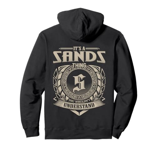 It's A SANDS Thing You Wouldn't Understand Family Name Pullover Hoodie