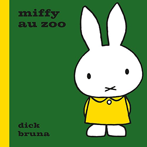 Miffy au zoo (French Edition) by Dick Bruna