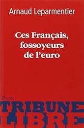 Ces Français, fossoyeurs de l'euro