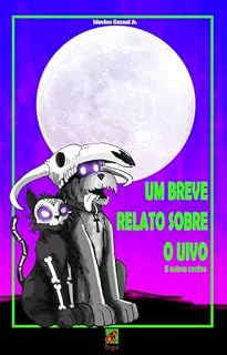Livro Um Breve Relato sobre o Uivo e outros contos