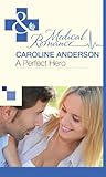Front cover for the book A Perfect Hero by Caroline Anderson