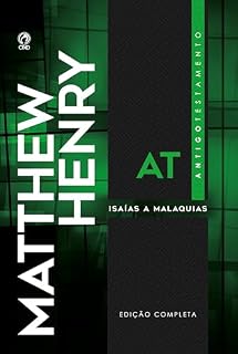 Livro Comentário Bíblico - Antigo Testamento Volume 4: Isaías a Malaquias (Comentário Bíblico de Matthew Henry)