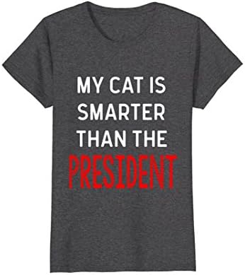 Womens My Cat Is Smarter Than The President T-Shirt Funny Cat Gift Large Dark Heather