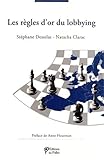 Les règles d'or du lobbying (MANAGEMENT) (French Edition) by 
