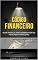 Livro Código Financeiro: Guia prático para sobreviver no mercado financeiro