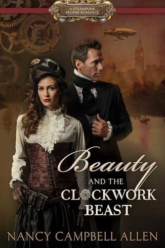 Brass Carriages and Glass Hearts (Proper Romance Steampunk): Nancy