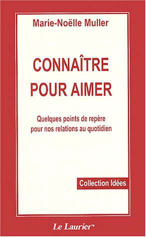 Connaître pour aimer