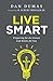 Live Smart: Preparing for the Future God Wants for You
