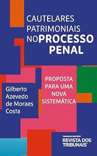 Livro Cautelares patrimoniais no processo penal : proposta para uma nova sistemática