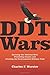 DDT Wars: Rescuing Our National Bird, Preventing Cancer, and Creating the Environmental Defense Fund