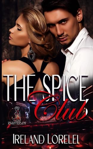 The Spice Club - The Powerful & Kinky Society Series Book Two: The Powerful & K…