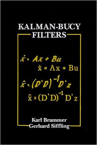 Amazon Com Kalman Bucy Filters Artech House Radar Library Artech House Communication Electronic Defense Library English And German Edition 9780890062944 Karl Brammer Gerhard Siffling Books