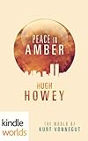 The World of Kurt Vonnegut: Peace in Amber (Kindle Worlds Short Story)