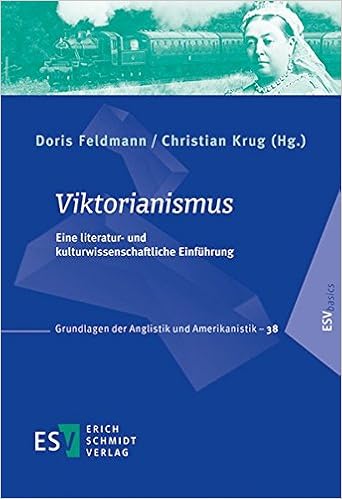 Viktorianismus Eine Literatur Und Kulturwissenschaftliche Einfuhrung Grundlagen Der Anglistik Und Amerikanistik Graa Band 38 Amazon De Feldmann Prof Dr Doris Krug Dr Christian Bucher