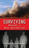 Surviving Weapons of Mass Destruction