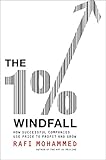 The 1% Windfall: How Successful Companies Use Price to Profit and Grow