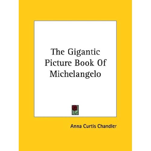 The Gigantic Picture Book Of Michelangelo 