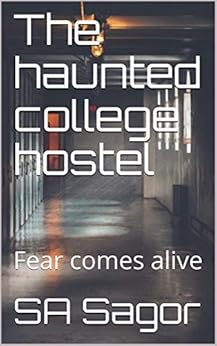 The haunted college hostel: Fear comes alive cover image