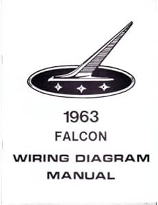 Amazon.com: 1963 FORD FALCON Wiring Diagrams Schematics: Everything Else
