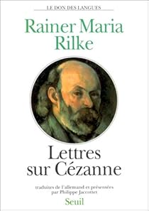 Lettres Sur Cezanne Rainer Maria Rilke Babelio
