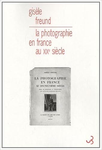 La Photographie En France Au Dix Neuvieme Siecle Essai De Sociologie Et D Esthetique Essais Freund Gisele Gunthert Andre 9782267022650 Amazon Com Books La Photographie En France Au Dix Neuvieme Siecle Essai De Sociologie Et D Esthetique Essais Freund Gisele Gunthert Andre 9782267022650 Amazon Com Books