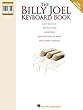 The Billy Joel Keyboard Book: Note-for-Note Keyboard Transcriptions