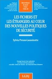 Les  fichiers et les étrangers au coeur des nouvelles politiques de sécurité