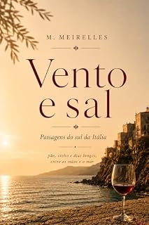 Livro VENTO E SAL: Pão, vinho e dias longos, entre as mãos e o mar