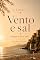 Livro VENTO E SAL: Pão, vinho e dias longos, entre as mãos e o mar