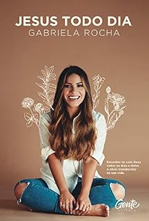 Livro Jesus todo dia: Encontre‐se com Deus todos os dias e deixe o amor transbordar na sua vida
