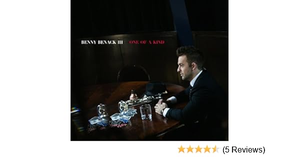 Benny Benack 3rd One Of A Kind Amazon Com Music