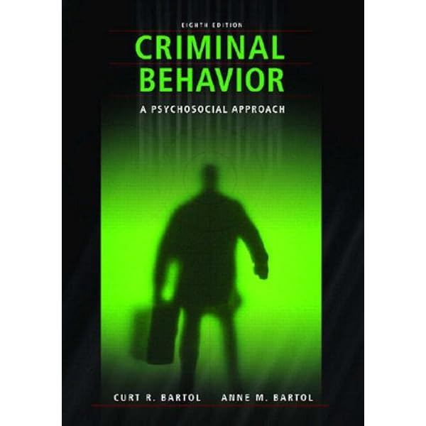 Criminal Behavior A Psychological Approach Bartol Curt R Bartol Anne M 9780132394215 Books Criminal Behavior A Psychological Approach Bartol Curt R Bartol Anne M 9780132394215 Books