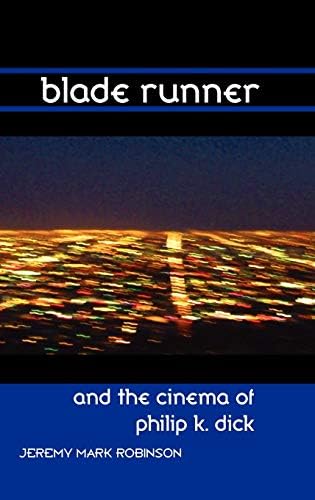 Blade Runner and the Cinema of Philip K. Dick (Media, Feminism, Cultural Studies)