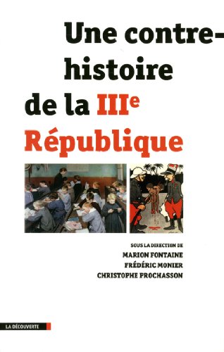 Une  contre-histoire de la IIIe République