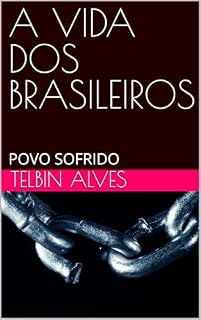 Livro A VIDA DOS BRASILEIROS: POVO SOFRIDO
