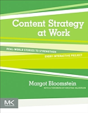Content Strategy at Work: Real-world Stories to Strengthen Every Interactive Project