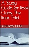 A Study Guide for Book Clubs: The Book Thief (The Reading Room Book Group Notes) by Kathryn Cope