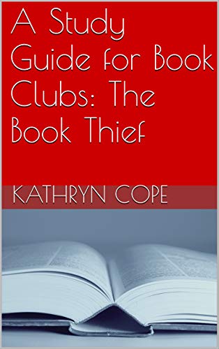 A Study Guide for Book Clubs: The Book Thief (The Reading Room Book Group Notes) by Kathryn Cope