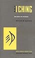 The I Ching Or Book Of Changes Bollingen Series Xix