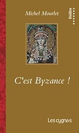 C'est Byzance !
